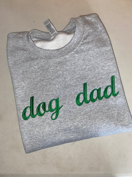 Dog dad embroidered sweatshirt