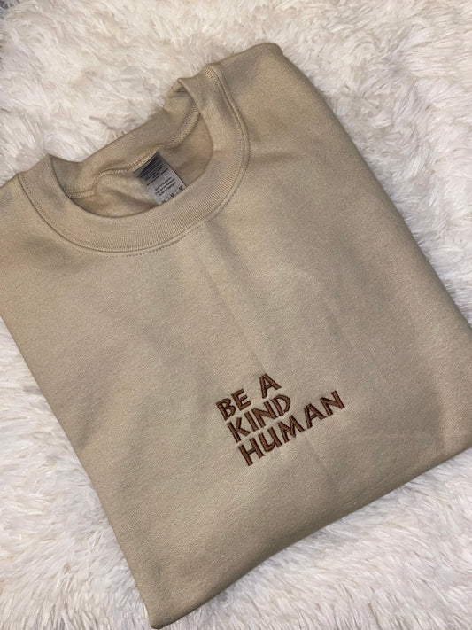 Be a kind human embroidered sweatshirt