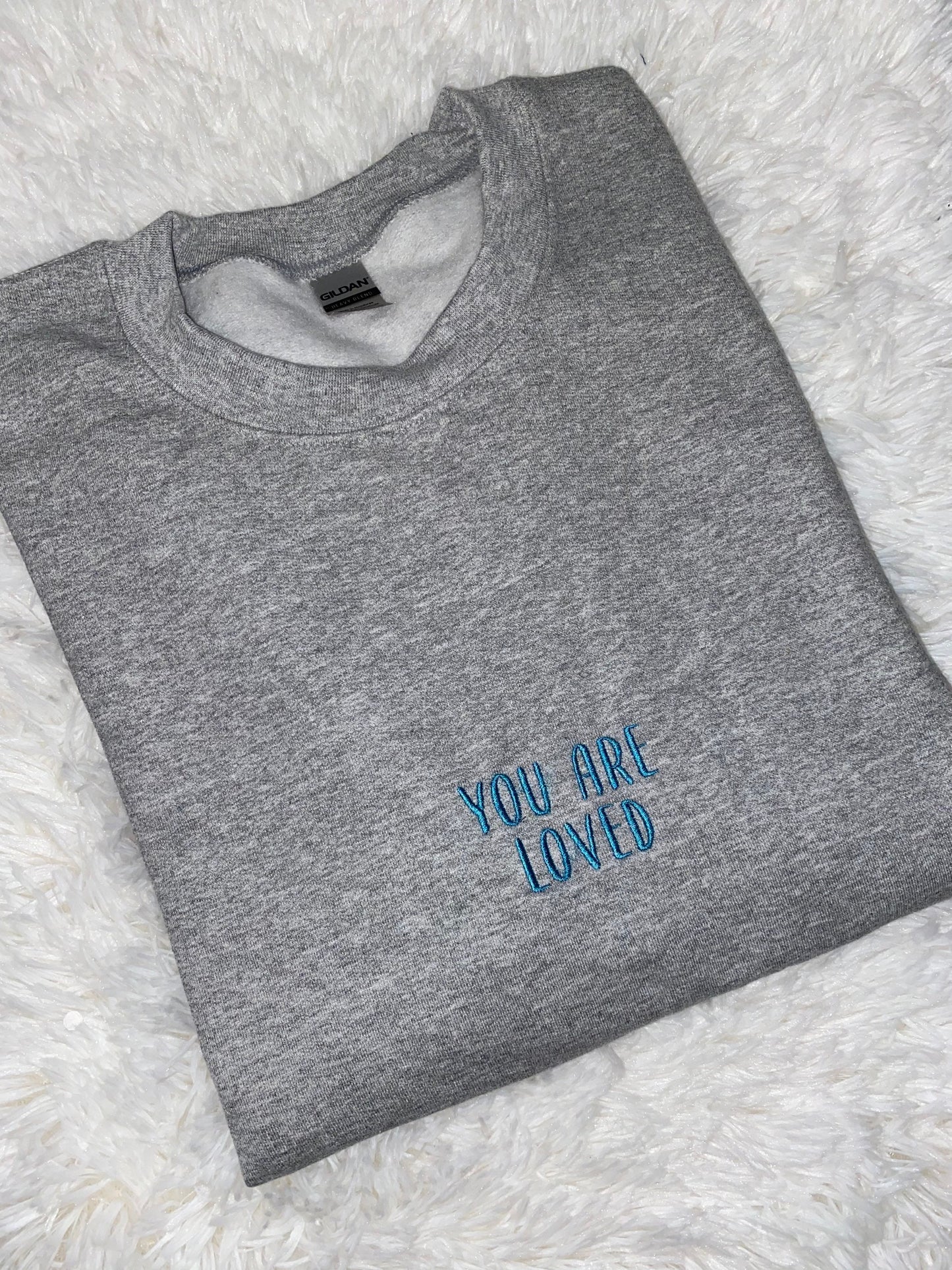 You are loved embroidered sweatshirt