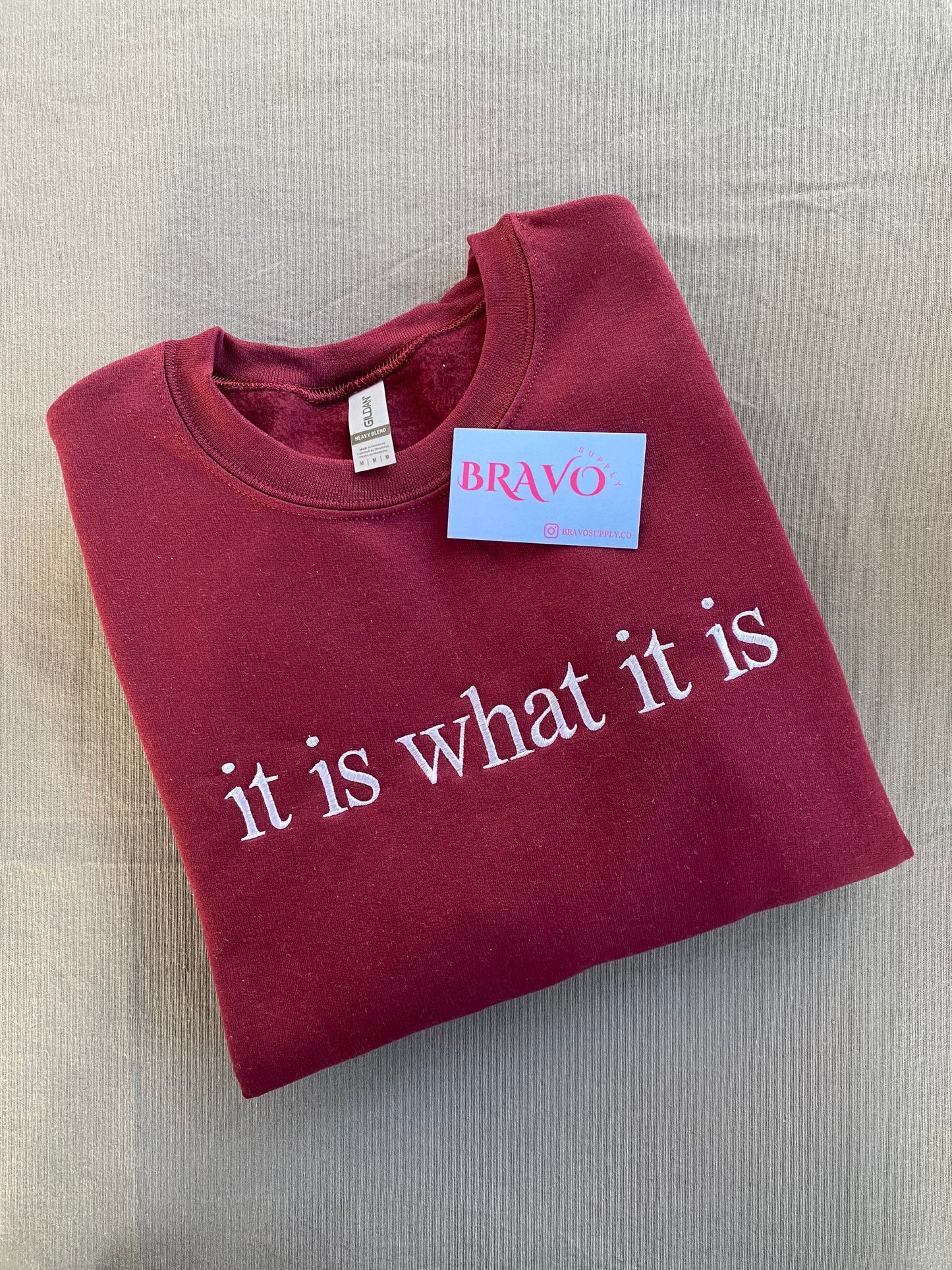 It is what it is embroidered sweatshirt