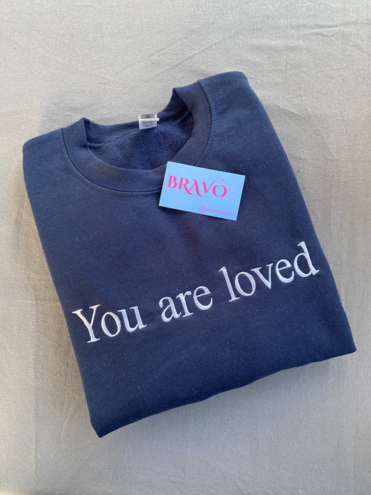 You are loved embroidered sweatshirt